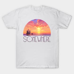 Somewhere T-Shirt